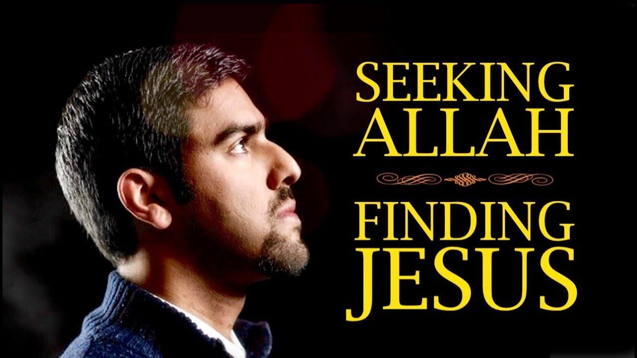 Seeking Allah, finding Jesus: a devout Muslim encounters Christianity